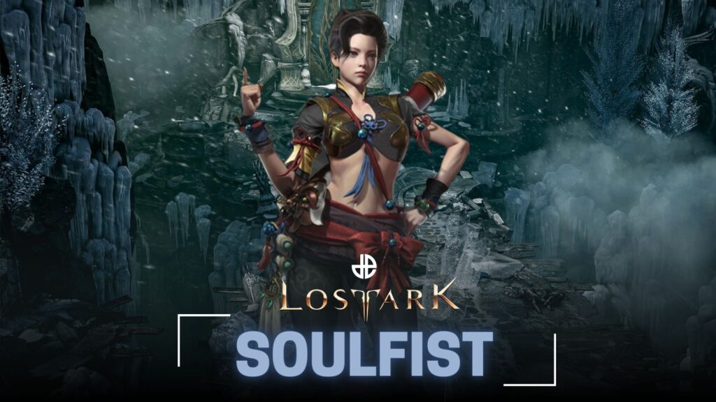 The Best Soulfist Builds in Lost Ark