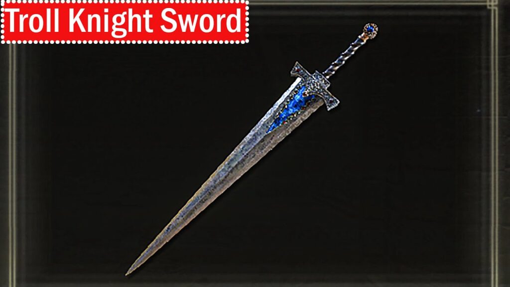 Where to find the Troll Knight’s Sword in Elden Ring